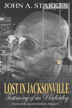 portada Lost in Jacksonville: Testimony of an Underdog (en Inglés)