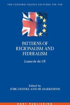 portada patterns of regionalism and federalism: lessons for the uk - the clifford chance lectures: volume 8 (in English)