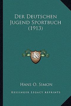 portada Der Deutschen Jugend Sportbuch (1913) (en Alemán)
