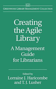 portada Creating the Agile Library: A Management Guide for Librarians 
