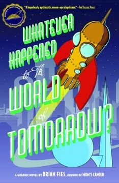 portada Whatever Happened to the World of Tomorrow? (in English)