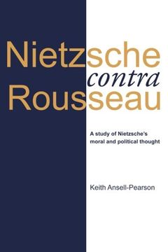 portada Nietzsche Contra Rousseau: A Study of Nietzsche's Moral and Political Thought (en Inglés)