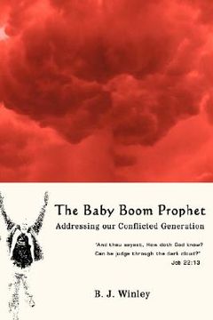 portada the baby boom prophet: addressing our conflicted generation (in English)