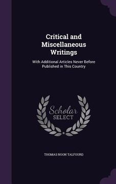 portada Critical and Miscellaneous Writings: With Additional Articles Never Before Published in This Country (in English)