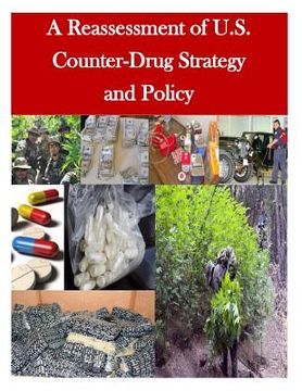 portada A Reassessment of U.S. Counter-Drug Strategy and Policy (en Inglés)