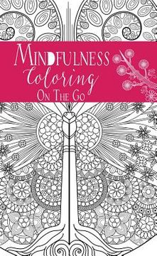 portada Coloring on the Go: Mindfulness (en Inglés)