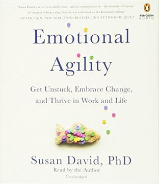 portada Emotional Agility: Get Unstuck, Embrace Change, and Thrive in Work and Life ()
