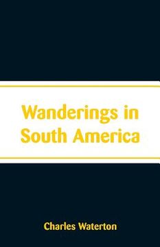 portada Wanderings in South America (en Inglés)