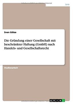 portada Die Gründung einer Gesellschaft mit beschränkter Haftung (GmbH) nach Handels- und Gesellschaftsrecht (German Edition)