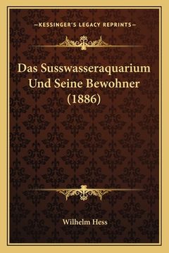 portada Das Susswasseraquarium Und Seine Bewohner (1886) (in German)