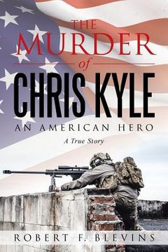 portada The Murder of Chris Kyle: An American Hero (en Inglés)