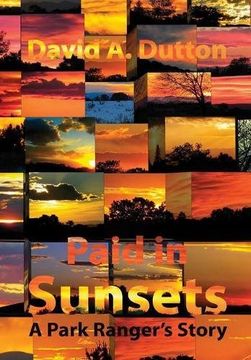 portada Paid in Sunsets: A Park Ranger's Story (en Inglés)