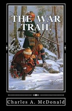 portada The War Trail: One Early American's Account of the New World. (in English)
