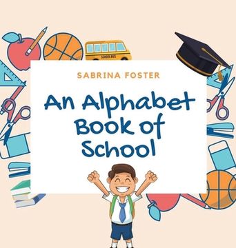 portada An Alphabet Book of School (in English)