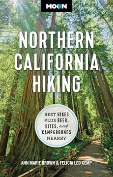 portada Moon Northern California Hiking: Best Hikes Plus Beer, Bites, and Campgrounds Nearby (Moon Hiking Travel Guide) (en Inglés)
