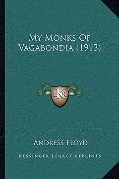 portada my monks of vagabondia (1913) (en Inglés)