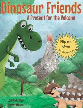portada Dinosaur Friends: 2 books in 1: A Present for the Volcano and Saving Conifer's Eggs (en Inglés)