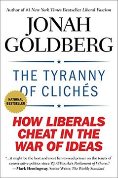 portada The Tyranny of Cliches: How Liberals Cheat in the war of Ideas (en Inglés)