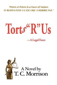 portada Torts "R" Us-A Legal Farce (en Inglés)