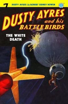 portada Dusty Ayres and his Battle Birds #7: The White Death (en Inglés)