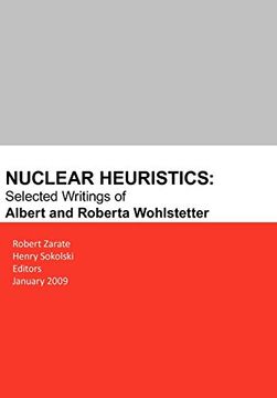 portada Nuclear Heuristics Selected Writings of Albert and Roberta Wohlstetter (en Inglés)
