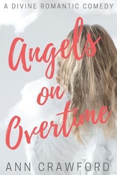 portada Angels on Overtime: A Divine Romantic Comedy (en Inglés)