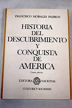 Negar Odio Disgusto Libro Historia del Descubrimiento y Conquista de America, Morales F., ISBN  9788427602915. Comprar en Buscalibre