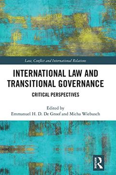 portada International law and Transitional Governance: Critical Perspectives (Law, Conflict and International Relations) 