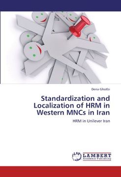 portada Standardization and Localization of HRM in Western MNCs in Iran: HRM in Unilever Iran