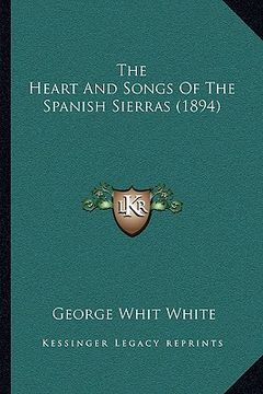portada the heart and songs of the spanish sierras (1894) (in English)
