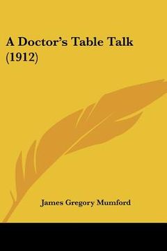 portada a doctor's table talk (1912) (in English)