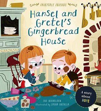 portada Hansel and Gretel's Gingerbread House: A Story About Hope (Fairytale Friends) (en Inglés)