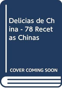 portada Delicias de China: 78 Recetas Chinas Simples y Sabrosas (Cocina x xi) (in Spanish)