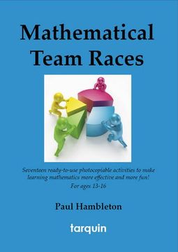 portada Mathematical Team Races: 17 Exciting Activities for Ages 13-16