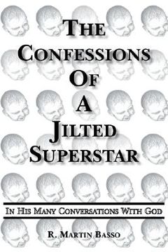 portada the confessions of a jilted superstar, in his many conversations with god