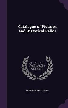 portada Catalogue of Pictures and Historical Relics (en Inglés)