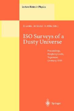 portada iso surveys of a dusty universe: proceedings of a ringberg workshop held at ringberg castle, tegernsee, germany, 8-12 november 1999