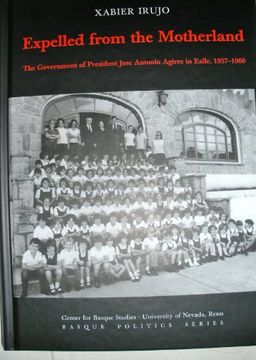 portada Expelled From the Motherland the Government of President Jose Antonio Agirre in Exile, 1937-1960 (Basque Politics Series) (en Portugués)