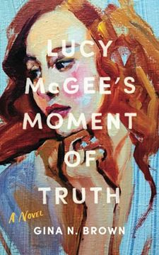 portada Lucy Mcgee'S Moment of Truth: A Novel (en Inglés)