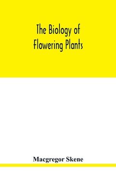 portada The biology of flowering plants (en Inglés)