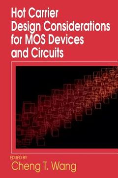 portada Hot Carrier Design Considerations for Mos Devices and Circuits (en Inglés)