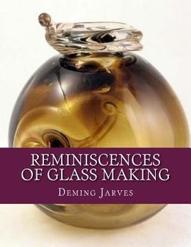 portada Reminiscences of Glass Making (en Inglés)