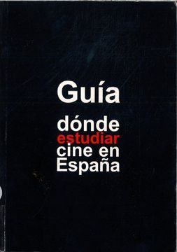 portada Guia Donde Estudiar Cine es España