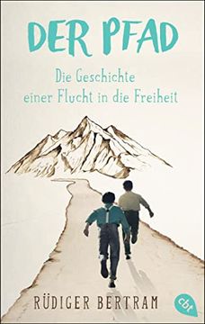 portada Der Pfad - die Geschichte Einer Flucht in die Freiheit (en Alemán)