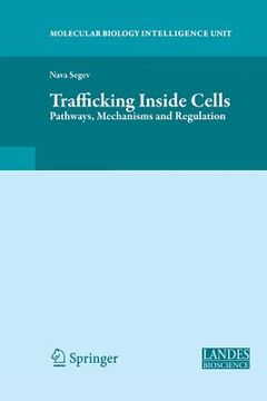 portada trafficking inside cells: pathways, mechanisms and regulation (en Inglés)