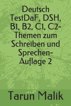 portada Deutsch TestDaF, DSH, B1, B2, C1, C2- Themen zum Schreiben und Sprechen- Auflage 2 (en Alemán)