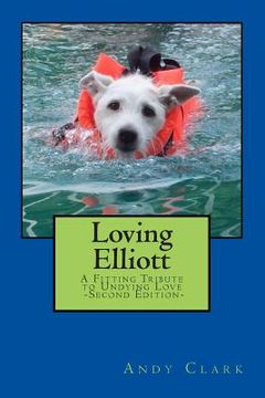 portada Loving Elliott: A Fitting Tribute to Undying Love (en Inglés)