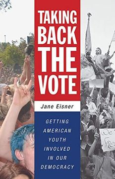 portada Taking Back the Vote: Getting American Youth Involved in our Democracy (in English)