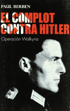 portada El Complot Contra Hitler. Operacion Walkyria