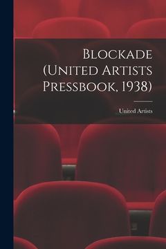 portada Blockade (United Artists Pressbook, 1938) (en Inglés)